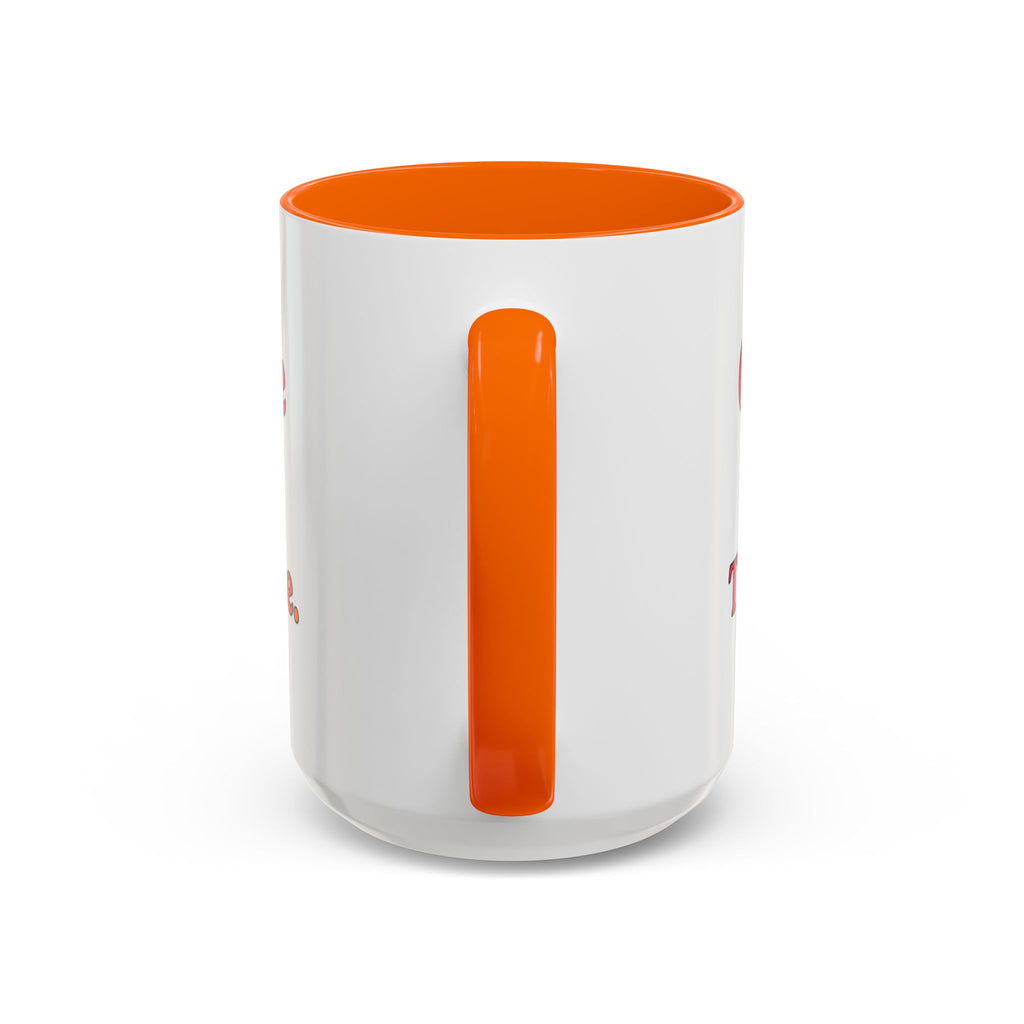 “Coffee First. Then The Case.” Coffee Mug