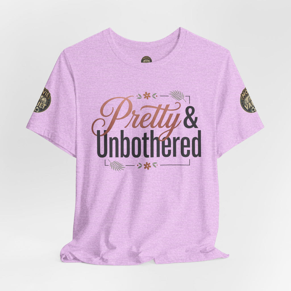 Pretty & Unbothered Tee