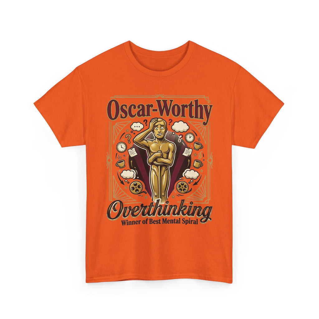 Oscar-Worthy Overthinking Tee