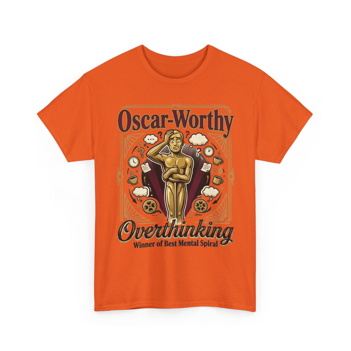 Oscar-Worthy Overthinking Tee
