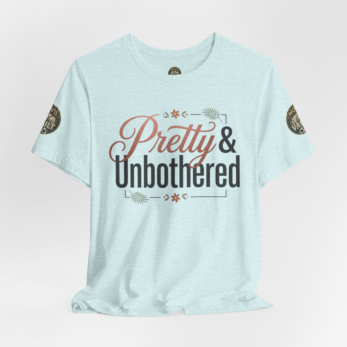Pretty & Unbothered Tee