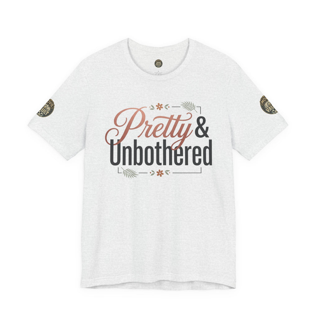 Pretty & Unbothered Tee