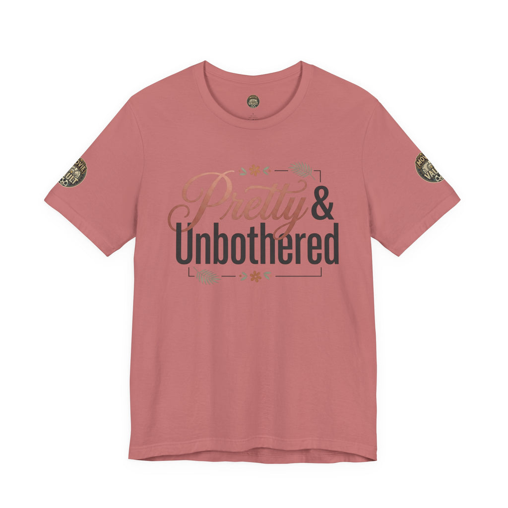 Pretty & Unbothered Tee