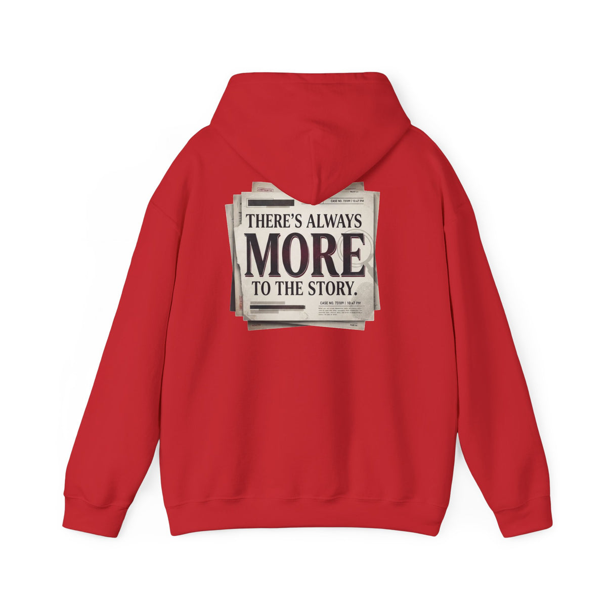 “There’s Always More to the Story” Hoodie