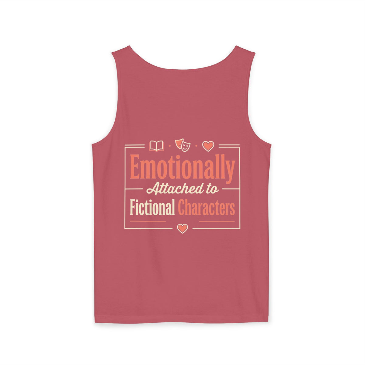 Emotionally Attached to Fictional Characters Tank Top