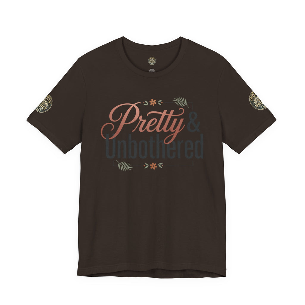 Pretty & Unbothered Tee