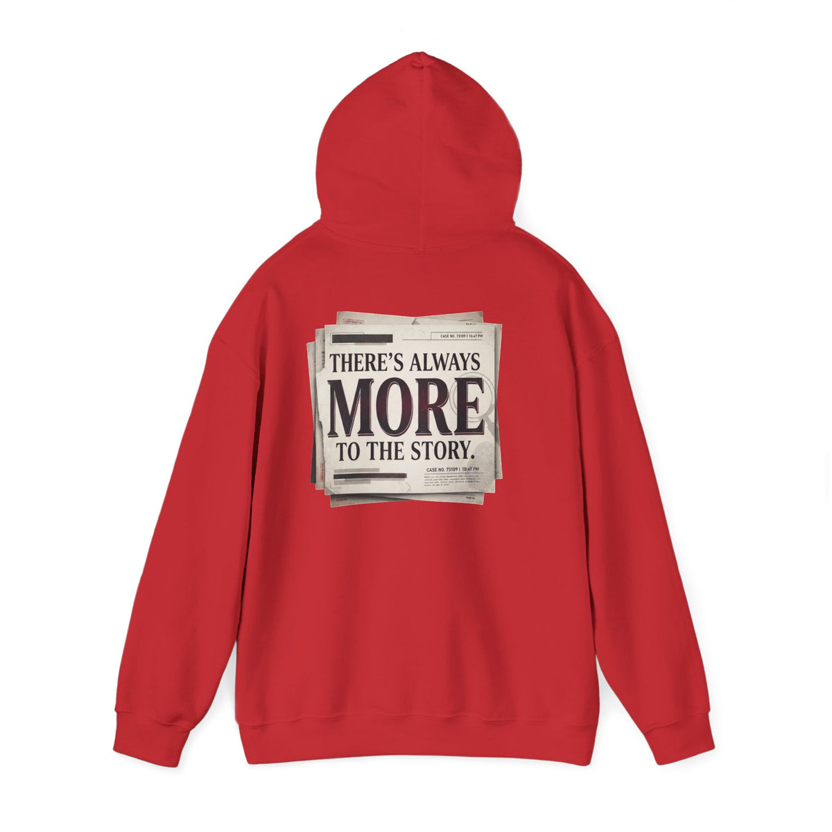 “There’s Always More to the Story” Hoodie