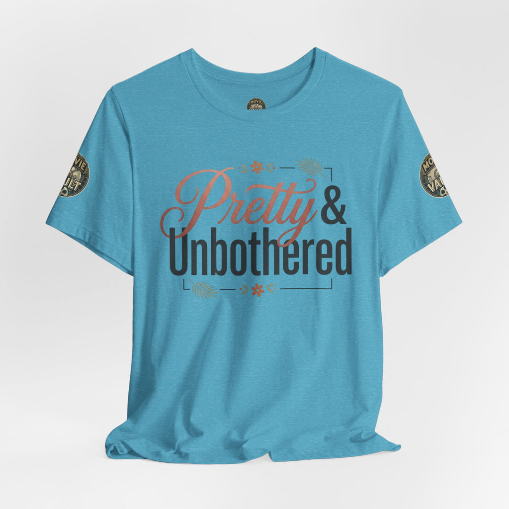 Pretty & Unbothered Tee