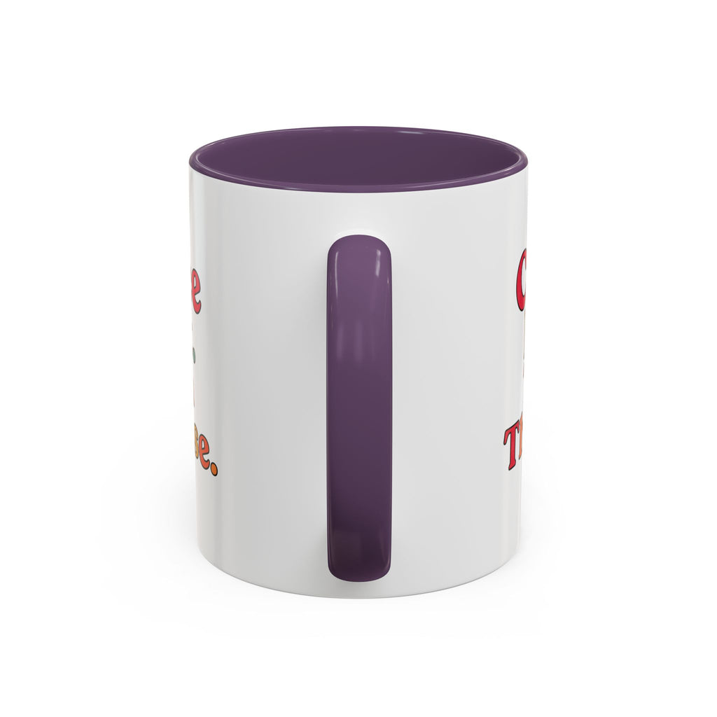 “Coffee First. Then The Case.” Coffee Mug