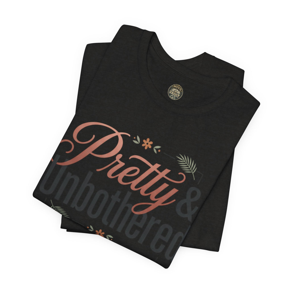 Pretty & Unbothered Tee