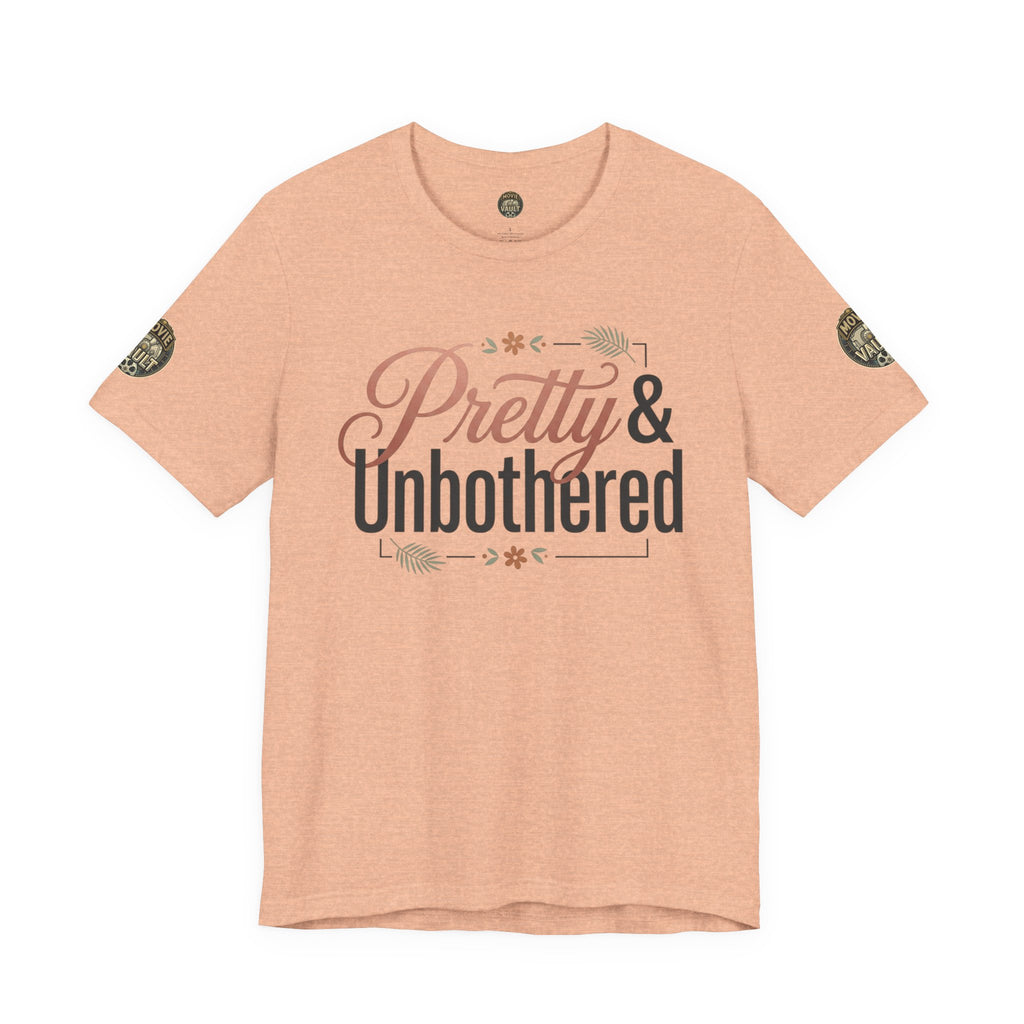 Pretty & Unbothered Tee