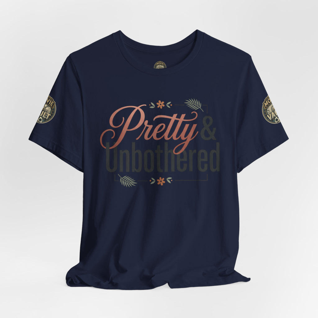 Pretty & Unbothered Tee