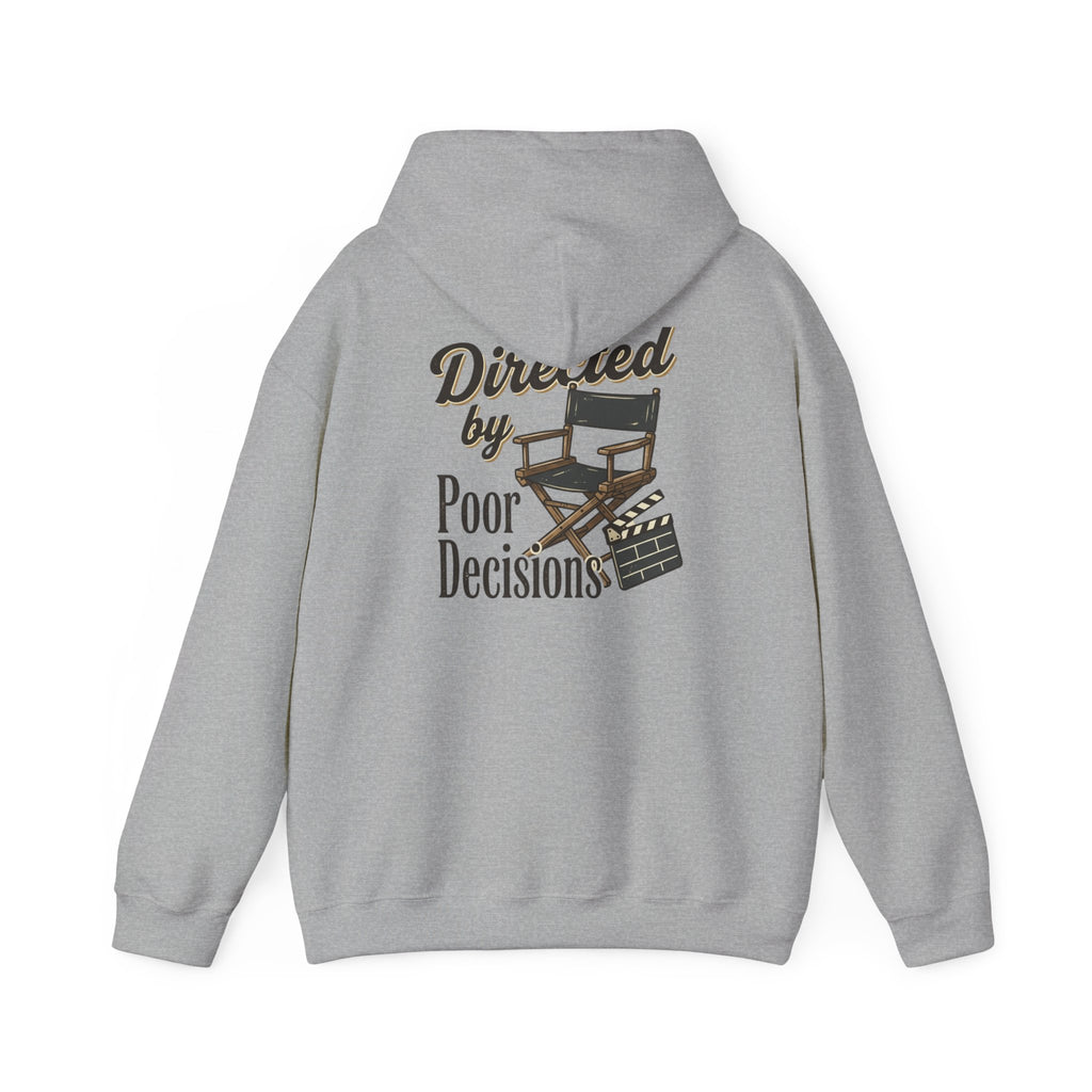 Directed by Poor Decisions Hoodie