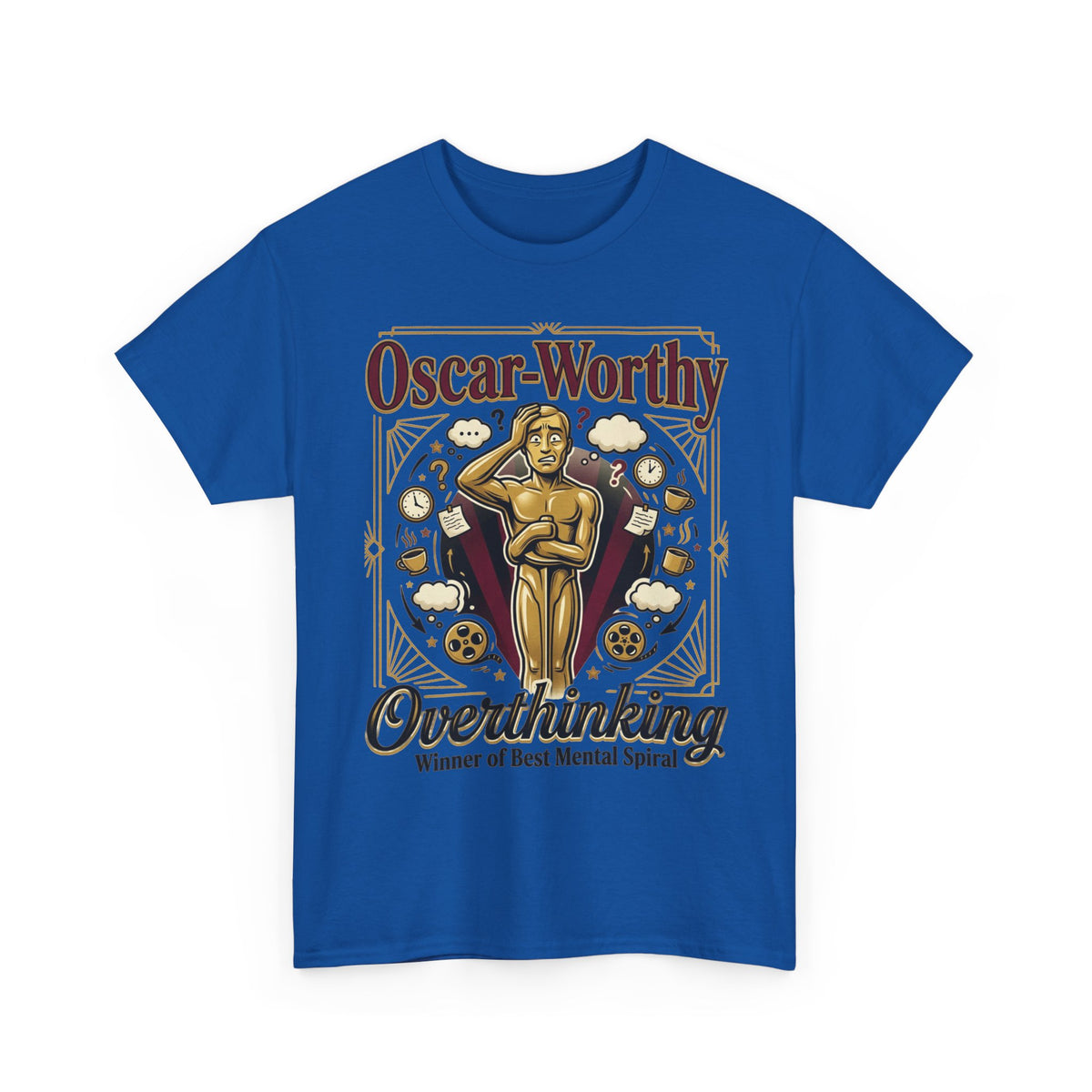 Oscar-Worthy Overthinking Tee