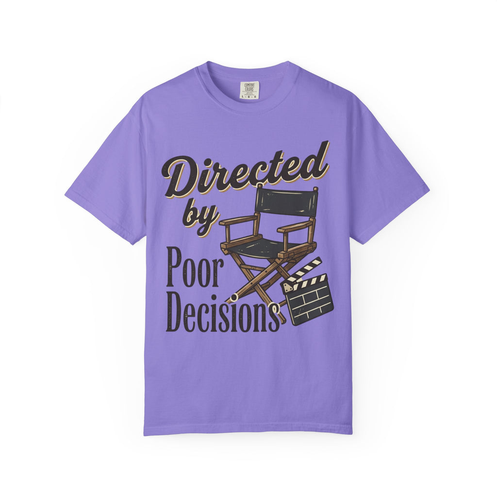 Directed by Poor Decisions Tee