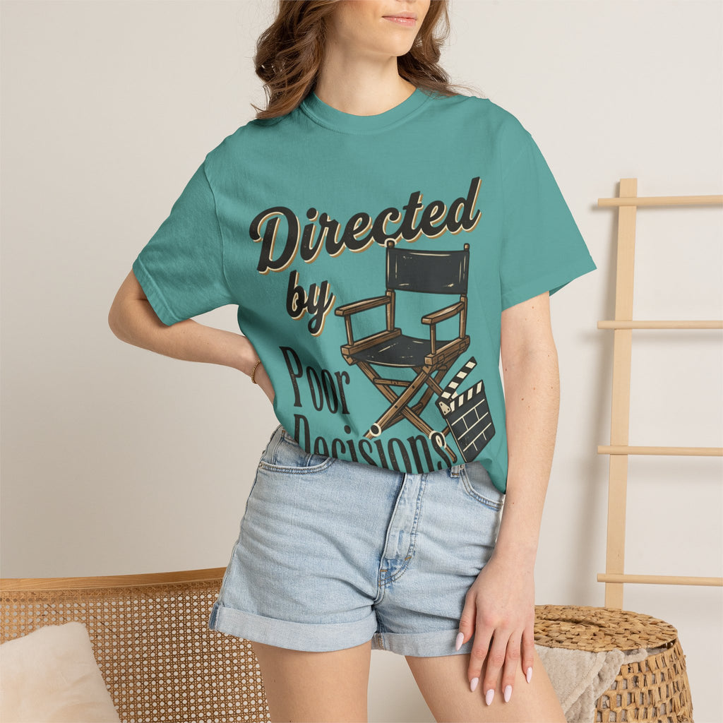 Directed by Poor Decisions Tee