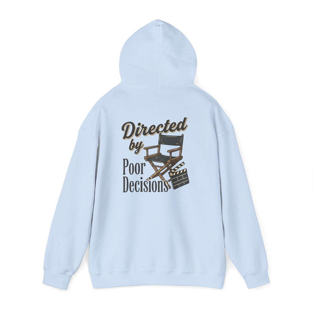 Directed by Poor Decisions Hoodie