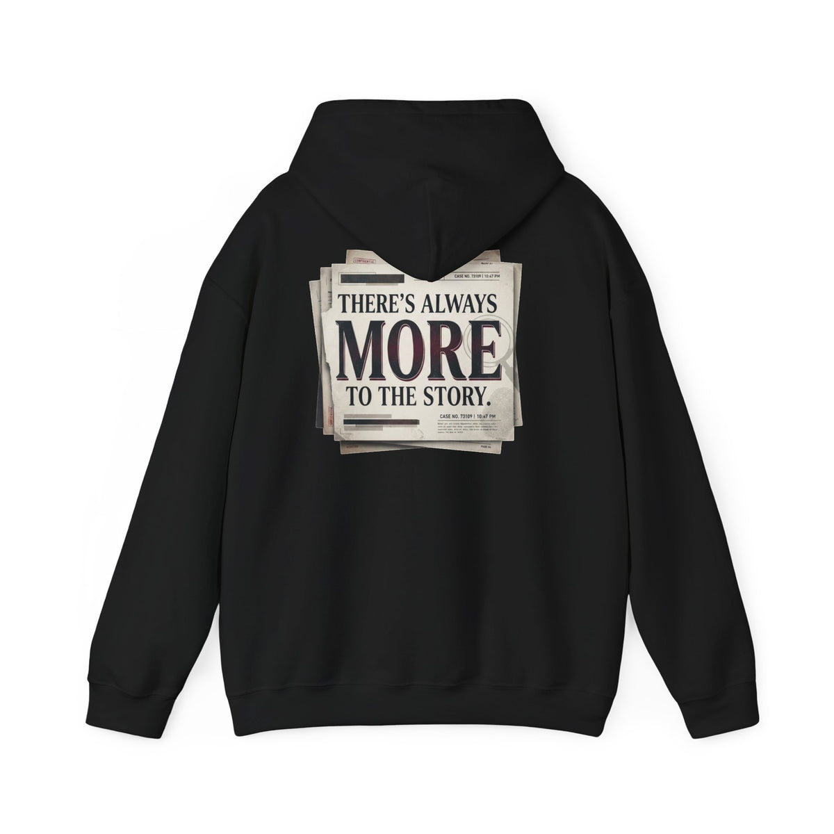 “There’s Always More to the Story” Hoodie