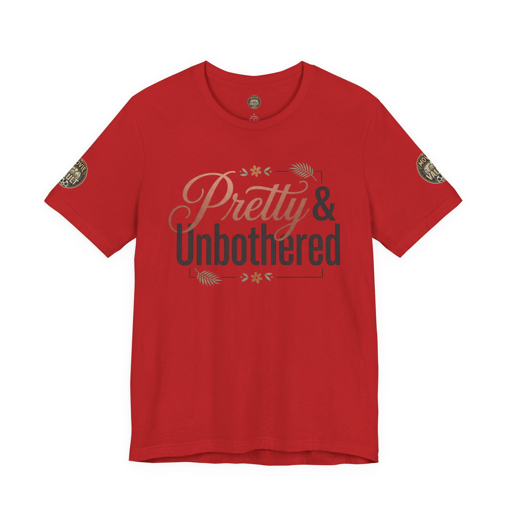 Pretty & Unbothered Tee