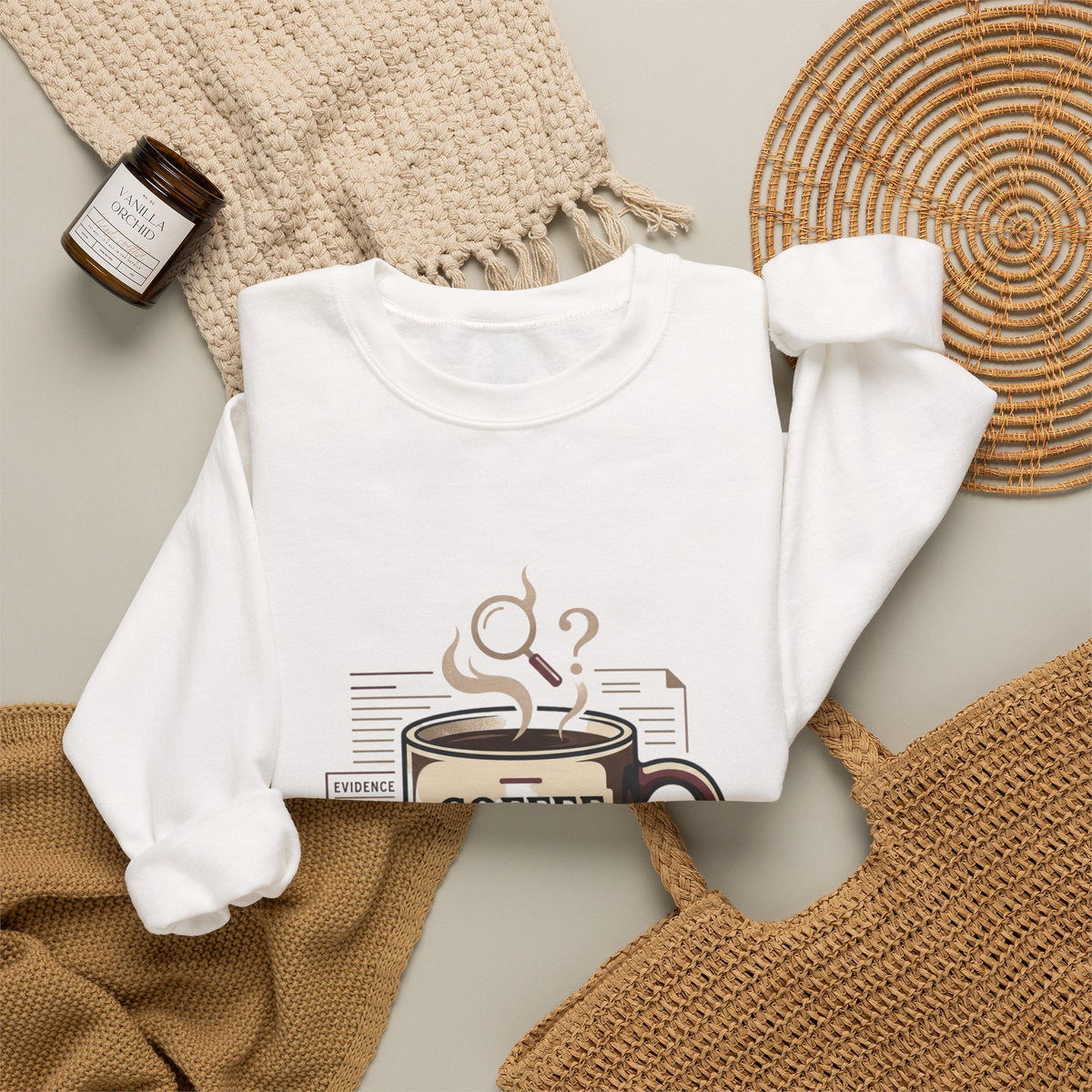 “Coffee First. Then The Case.” Sweatshirt