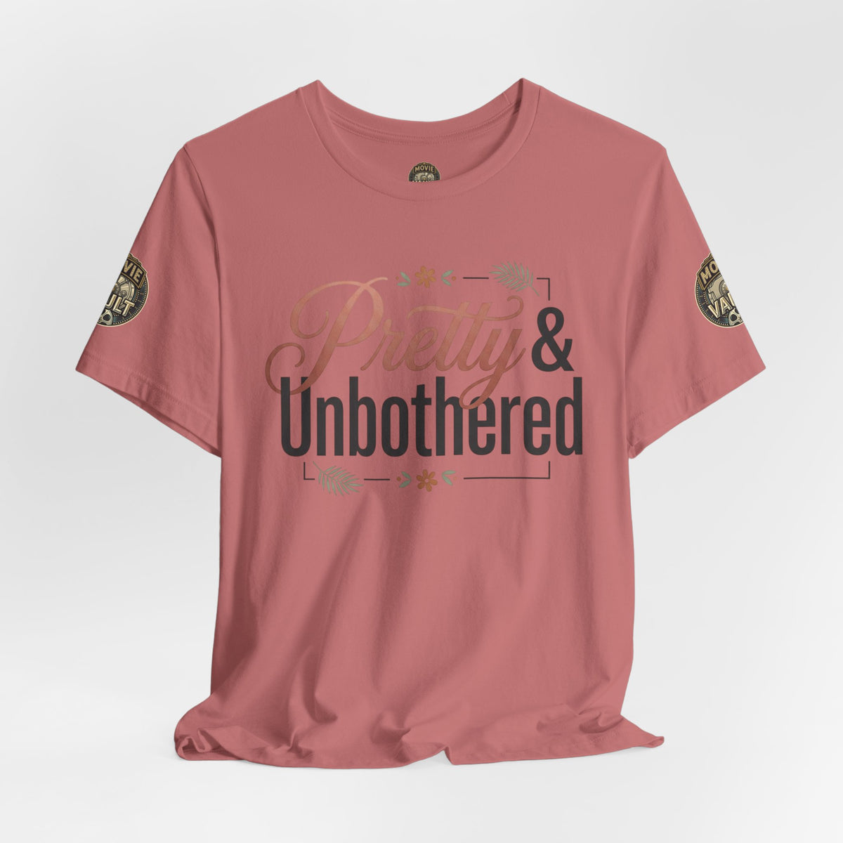Pretty & Unbothered Tee