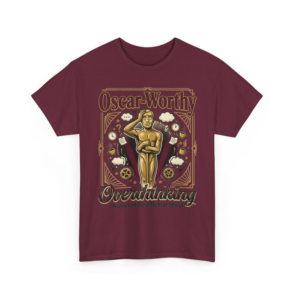 Oscar-Worthy Overthinking Tee