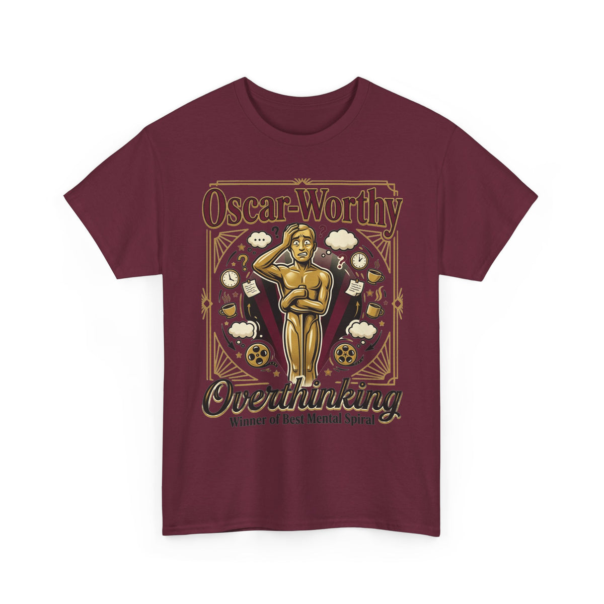 Oscar-Worthy Overthinking Tee