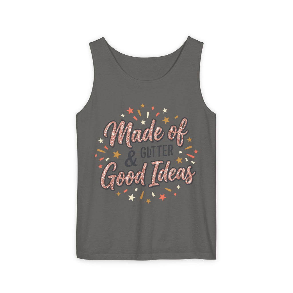 Made of Glitter & Good Ideas Tank