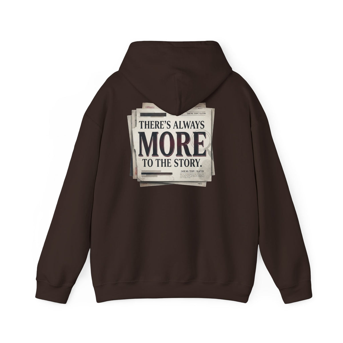 “There’s Always More to the Story” Hoodie