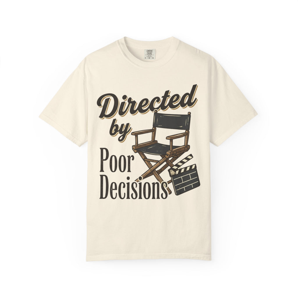 Directed by Poor Decisions Tee
