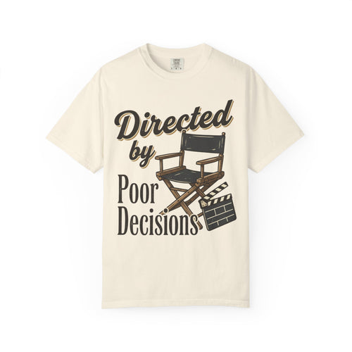 Directed by Poor Decisions Tee