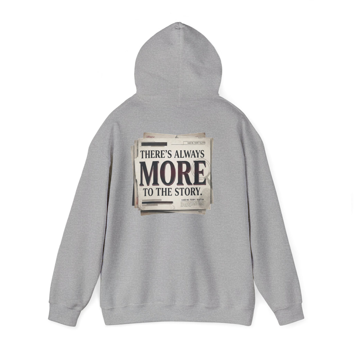 “There’s Always More to the Story” Hoodie