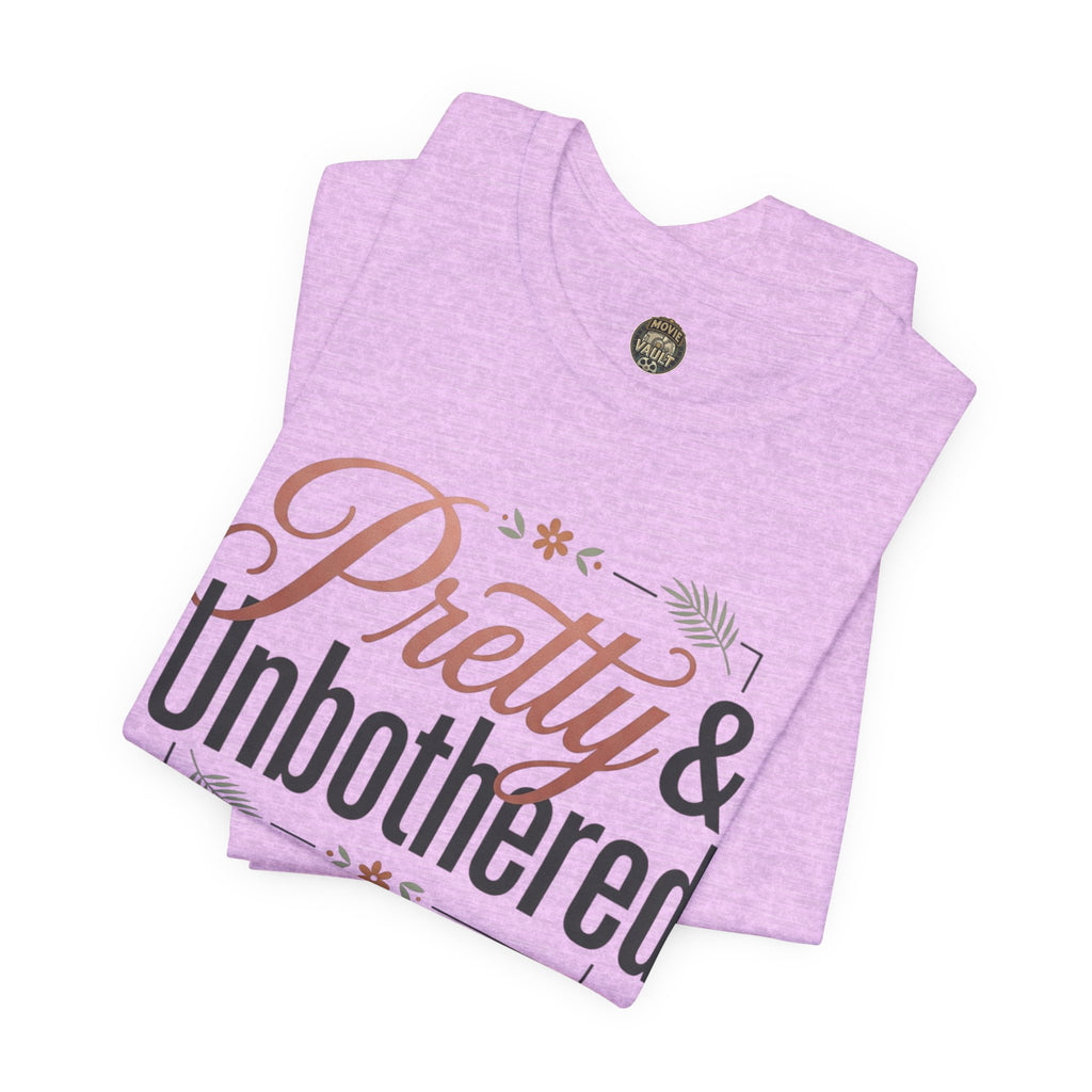 Pretty & Unbothered Tee