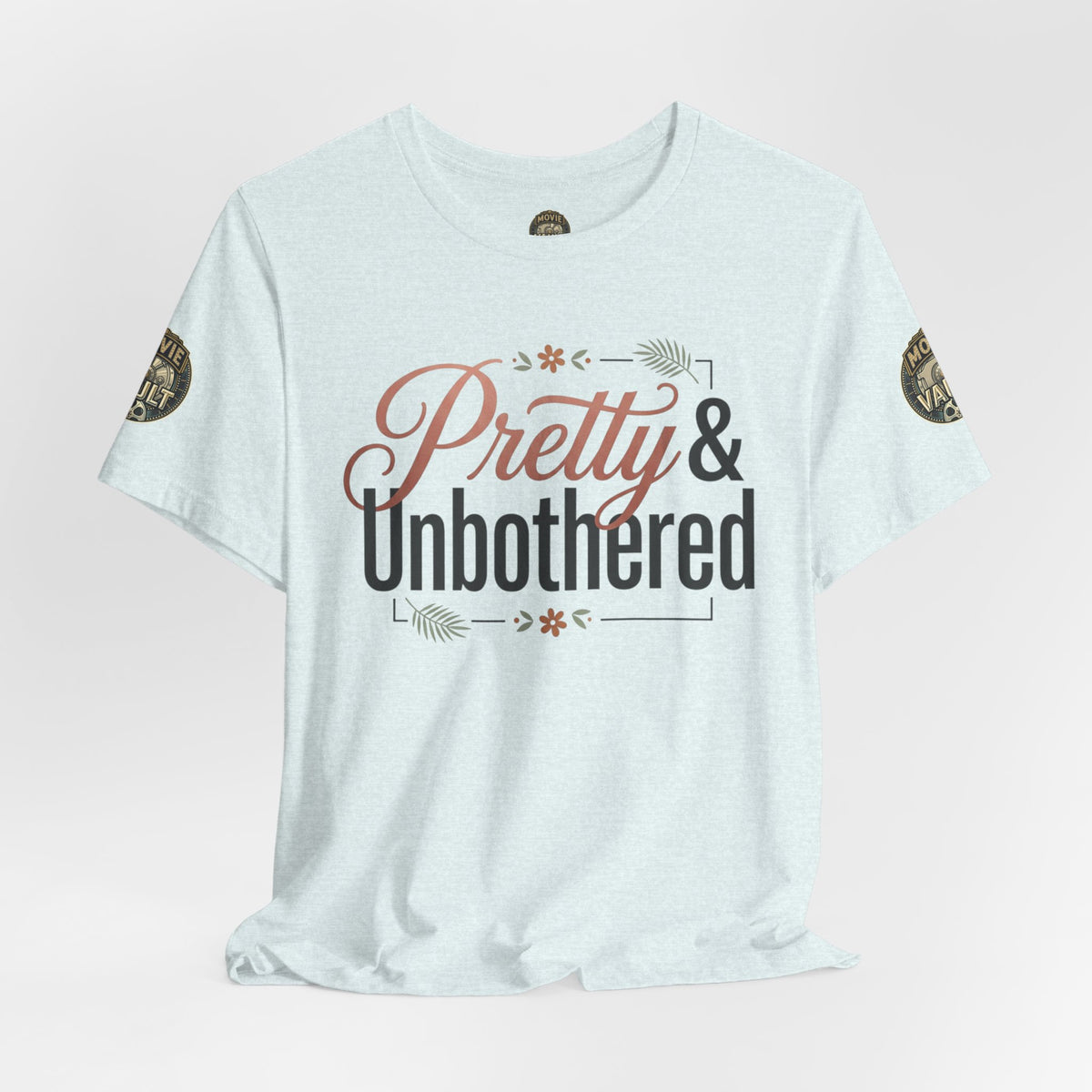 Pretty & Unbothered Tee