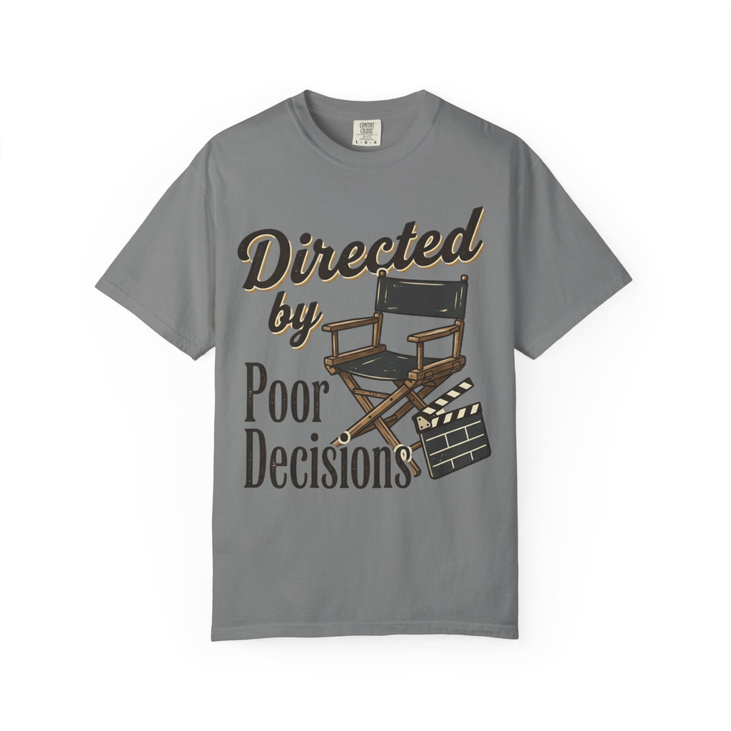 Directed by Poor Decisions Tee