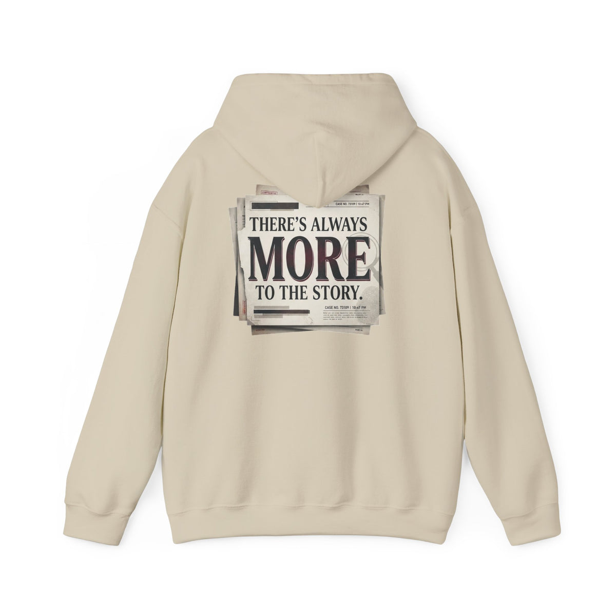 “There’s Always More to the Story” Hoodie