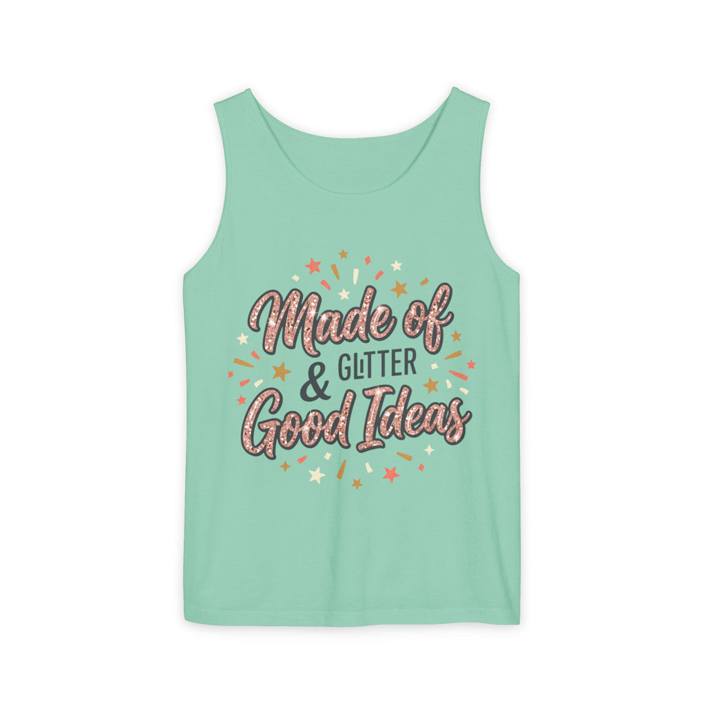 Made of Glitter & Good Ideas Tank