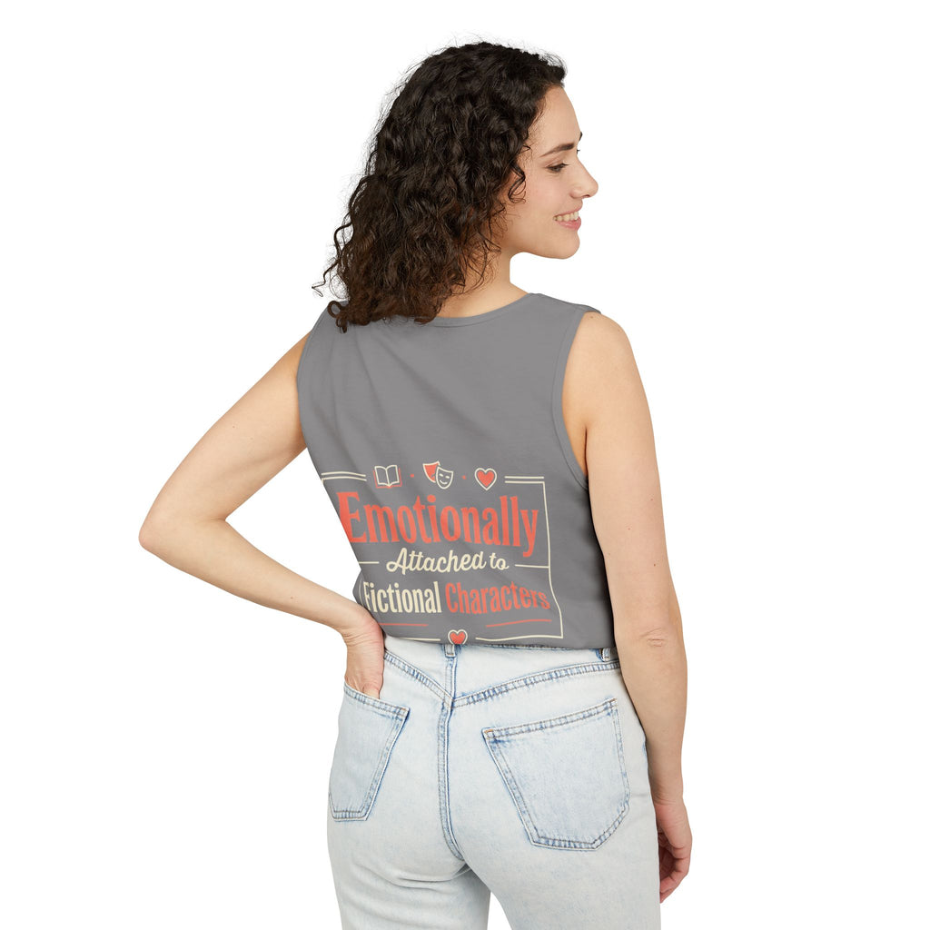 Emotionally Attached to Fictional Characters Tank Top