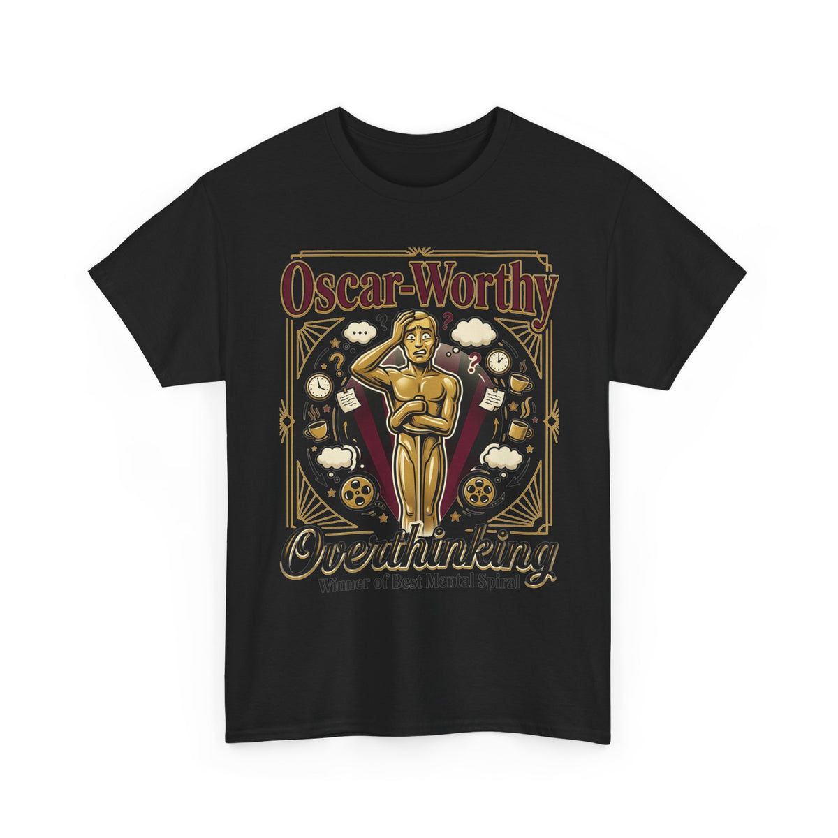 Oscar-Worthy Overthinking Tee