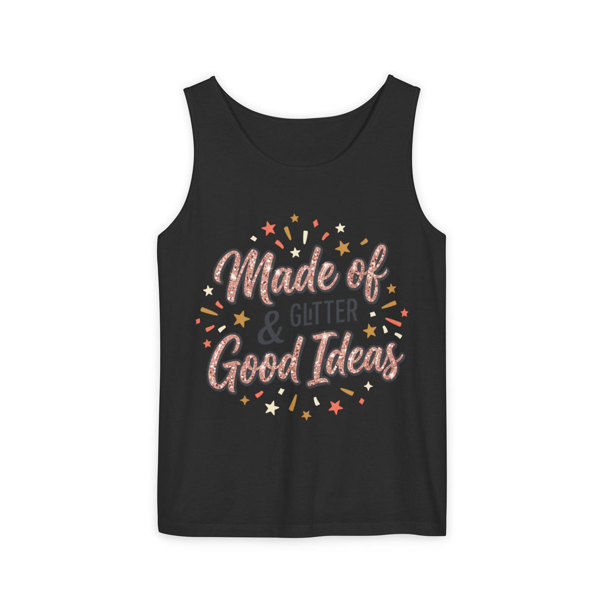 Made of Glitter & Good Ideas Tank